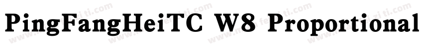 PingFangHeiTC W8 Proportional W8 Pr字体转换